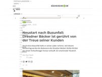 Bild zum Artikel: Neustart nach Busunfall: Dresdner Bäcker ist gerührt von der Treue seiner Kunden