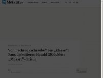 Bild zum Artikel: Von „Schreckschraube“ bis „Klasse“: Fans diskutieren Harald Glööcklers „Mozart“-Frisur
