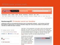 Bild zum Artikel: Hackerangriff: TV-Sender warnt vor Zombies