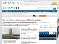 Bild zum Artikel: Tiefbahnhof: Merkel hält an Milliardenprojekt Stuttgart 21 fest