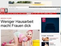 Bild zum Artikel: Medizin-Ticker - Weniger Hausarbeit macht Frauen dick