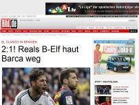 Bild zum Artikel: El Clasico in Spanien - 2:1! Real Madrids B-Elf haut Barcelona weg