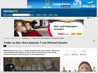 Bild zum Artikel: Trailer zu Star Wars Episode 7 von Michael Haneke