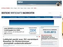 Bild zum Artikel: Lobbyist packt aus: EU vereinbart Gesetze im Hinterzimmer „komplett undemokratisch“