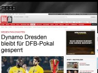 Bild zum Artikel: Wegen Fan-Chaoten - Dynamo Dresden bleibt für DFB-Pokal gesperrt