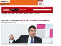 Bild zum Artikel: SPD-Chef im Interview: Gabriel sagt Lobbyisten den Kampf an