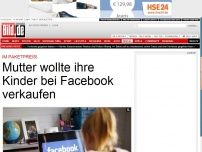 Bild zum Artikel: Im Paketpreis! - Mutter wollte ihre Kinder bei Facebook verkaufen