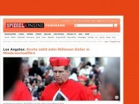 Bild zum Artikel: Los Angeles: Kirche zahlt zehn Millionen Dollar in Missbrauchsaffäre