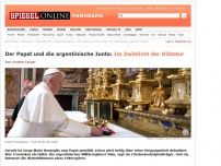 Bild zum Artikel: Der Papst und die argentinische Junta: Im Zwielicht der Diktatur