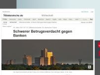 Bild zum Artikel: Milliardenschaden für deutschen Fiskus: Schwerer Betrugsverdacht gegen Banken