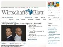 Bild zum Artikel: Die Sparer in Zypern zu beteiligen ist Diebstahl