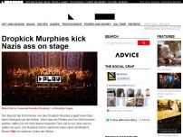Bild zum Artikel: Dropkick Murphies kick Nazis ass on stage