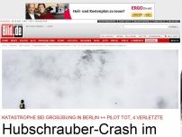 Bild zum Artikel: Ein Toter, vier Verletzte - Hubschrauber-Crash in Berlin – ein Toter!