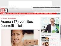 Bild zum Artikel: „Du lebst nur einmal“ - Asena (17) von Bus überrollt – tot