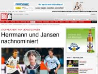 Bild zum Artikel: Jogi reagiert - Herrmann und Jansen nachnominiert