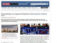 Bild zum Artikel: Demonstration vor Zyperns Parlament: Starke Sprüche, hilfloser Zorn
