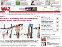Bild zum Artikel: Monty Python: Bochumer gucken trotz Karfreitags-Verbots 'Leben des Brian'