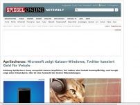 Bild zum Artikel: Aprilscherze: Microsoft zeigt Katzen-Windows, Twitter kassiert Geld für Vokale