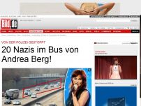 Bild zum Artikel: Von der Polizei gestoppt - 20 Nazis im Bus von Andrea Berg!