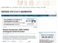 Bild zum Artikel: Niederländische ABN AMRO enteignet Gold-Kunden