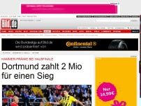 Bild zum Artikel: Hammer-Prämie - Dortmund zahlt 2 Mio für einen Sieg