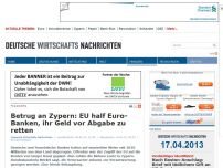 Bild zum Artikel: Betrug an Zypern: EU half Euro-Banken, ihr Geld vor Abgabe zu retten