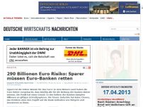 Bild zum Artikel: 290 Billionen Euro Risiko: Sparer müssen Euro-Banken retten