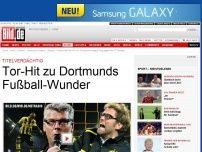 Bild zum Artikel: Titelverdächtig - Tor-Hit zu Dortmunds Fußball-Wunder