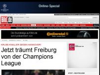Bild zum Artikel: 3:1 gegen Hannover - Jetzt träumt Freiburg von der Champions League