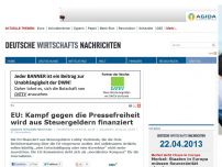 Bild zum Artikel: EU: Kampf gegen die Pressefreiheit wird aus Steuergeldern finanziert