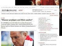 Bild zum Artikel: Uli Hoeneß: 
			  'Wasser predigen und Wein saufen'