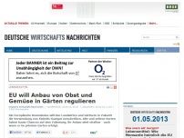 Bild zum Artikel: EU will Anbau von Obst und Gemüse in Gärten regulieren