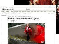 Bild zum Artikel: Verdacht auf Steuerhinterziehung: Richter erließ Haftbefehl gegen Hoeneß