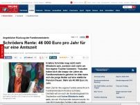 Bild zum Artikel: Angeblicher Rückzug der Familienministerin - Schröders Rente: 46 000 Euro im Jahr für nur eine Amtszeit