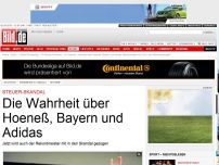 Bild zum Artikel: Steuer-Skandal - Die Wahrheit über Hoeneß, Bayern und Adidas