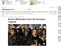 Bild zum Artikel: Zukunft der EU: Sechs Milliarden Euro für Europas Jugend