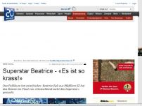 Bild zum Artikel: DSDS-Final: Superstar Beatrice - «Es ist so krass!»