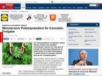 Bild zum Artikel: Staatlicher kontrollierter Verkauf - Münsteraner Polizeipräsident für Cannabis-Freigabe