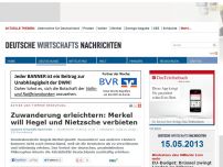Bild zum Artikel: Zuwanderung erleichtern: Merkel will Hegel und Nietzsche verbieten