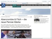Bild zum Artikel: Unfriendly Rebranding: Abercrombie & Fitch - die neue Penner-Marke