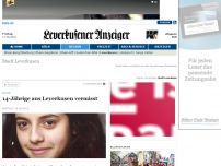 Bild zum Artikel: Suche - 14-Jährige aus Leverkusen vermisst