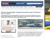 Bild zum Artikel: Berliner Chaosprojekt: Flughafen-Baustelle kostet 20 Millionen Euro im Monat