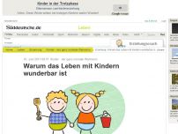 Bild zum Artikel: Kinder - der ganz normale Wahnsinn: Warum das Leben mit Kindern wunderbar ist