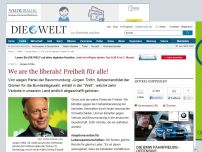 Bild zum Artikel: Jürgen Trittin: We are the liberals! Freiheit für alle!