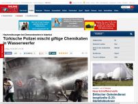 Bild zum Artikel: Hautverätzungen bei Demonstranten - Türkische Polizei mischt Chemikalien in Wasserwerfer