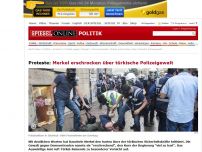 Bild zum Artikel: Proteste: Merkel erschrocken über türkische Polizeigewalt