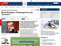Bild zum Artikel: Türkischer Premier außer Kontrolle - Macht Erdogans Todesangst ihn zum Tyrannen?