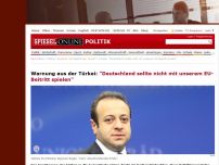 Bild zum Artikel: Warnung aus der Türkei: 'Deutschland sollte nicht mit unserem EU-Beitritt spielen'