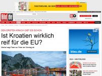 Bild zum Artikel: Ist Kroatien wirklich reif für die EU?