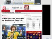 Bild zum Artikel: Transfer-News  -  

Spanier berichten: Bayern heiß auf Brasilien-Star Luiz